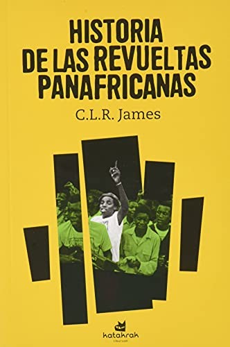 C. L. R. James, Gema Facal Lozano: Historia de las revueltas panafricanas (Paperback, Katakrak)