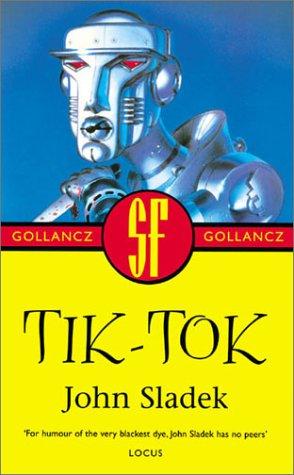 John Sladek: Tik-Tok (Paperback, Gollancz)