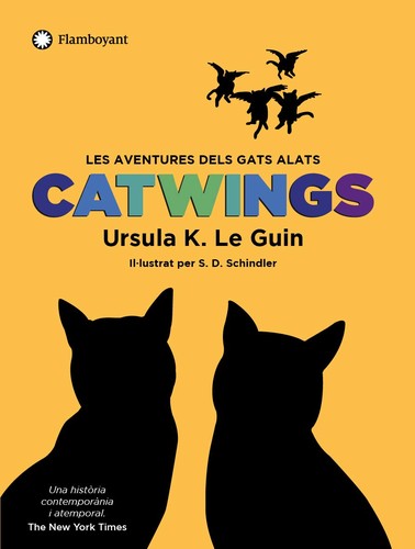 Ursula K. Le Guin: Catwings : les aventures dels gats alats (2020, Flamboyant)