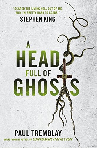 Paul Tremblay: A Head Full of Ghosts (Paperback, 2016, TITAN PUBLISHING GROUP)