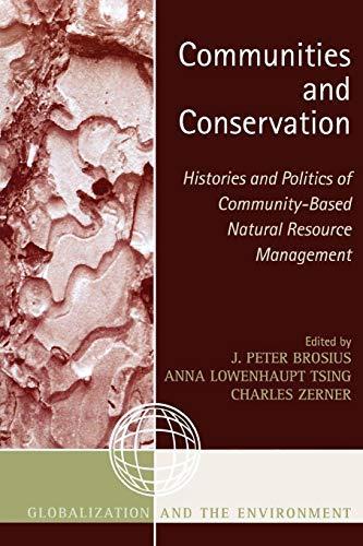 Anna Tsing, Charles Zerner: Communities and conservation : histories and politics of community-based natural resource management (2005)