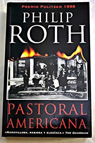 Philip Roth: Pastoral americana (Trilogía americana, #1) (Spanish language, 2002)