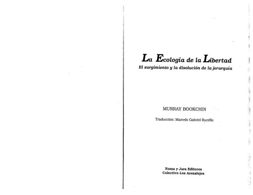 Murray Bookchin: La ecologi a de la libertad (Spanish language, 1999, Nossa y Jara Editores, Colectivo los Almendros)