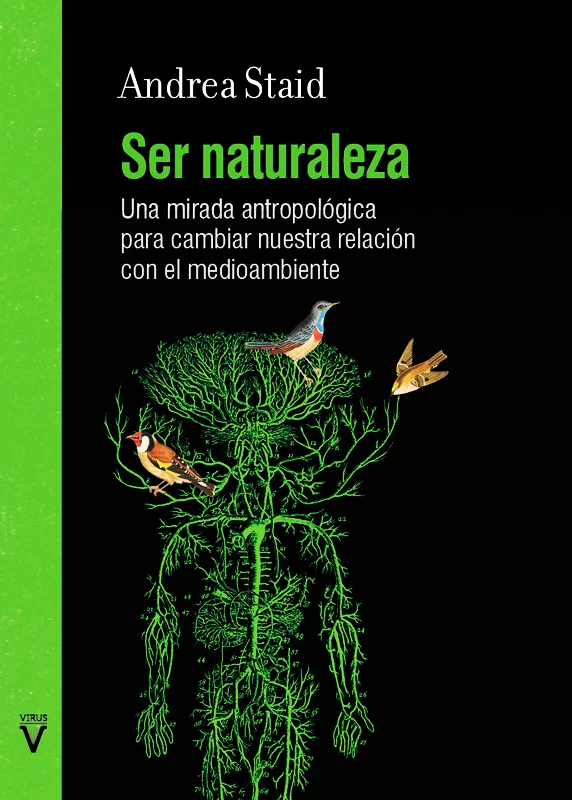 Andrea Staid: Ser naturaleza (Paperback, castellano language, 2025, Virus Editorial)