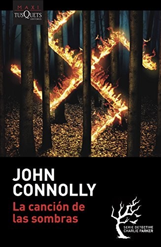 John Connolly, Vicente Campos González (traducción): La canción de las sombras (Paperback, Español language, 2024, Maxi-Tusquets)