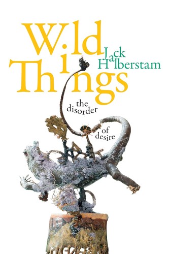 Jack Halberstam: Wild Things (Paperback, 2020, Duke University Press Books)