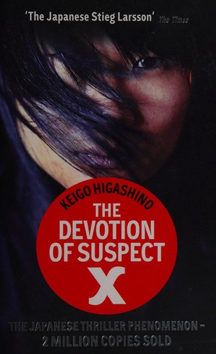 Keigo Higashino: The Devotion of Suspect X (2012, Abacus)