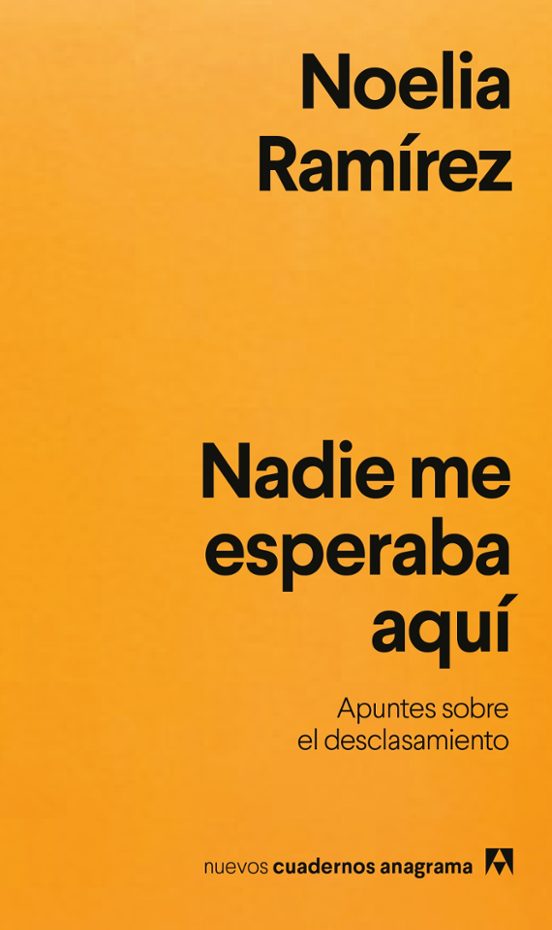 Noelia Ramírez: Nadie me esperaba aquí