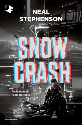 Neal Stephenson: Snow Crash (Italian language, 2022, Mondadori)