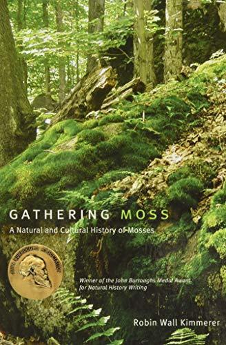 Robin Wall Kimmerer: Gathering Moss (Paperback, 2003, Oregon State University Press)