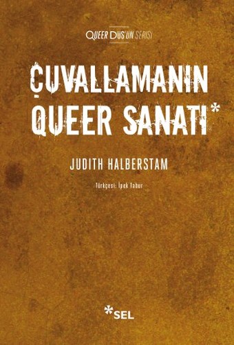 Jack Halberstam: Çuvallamanın Queer Sanatı (Paperback, Turkish language, Sel Yayıncılık)