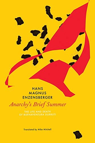 Hans Magnus Enzensberger: Anarchy's Brief Summer (Hardcover, Seagull Books)