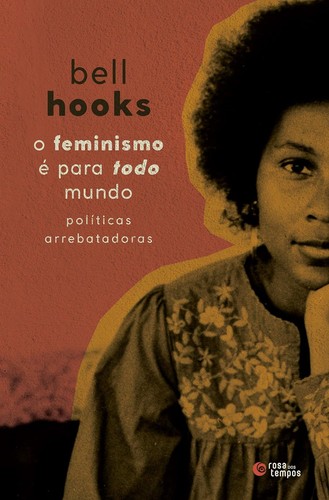 Bell Hooks, Amaia Apalauza Ollo: O feminismo é para todo mundo (Portuguese language, 2023, Rosa dos tempos)