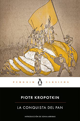 Peter Kropotkin, León-Ignacio,: La conquista del pan (Paperback, PENGUIN CLASICOS)