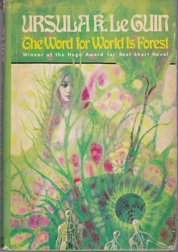 Ursula K. Le Guin: The word for world is forest (1972, Berkley Pub. Corp. : distributed by Putnam)