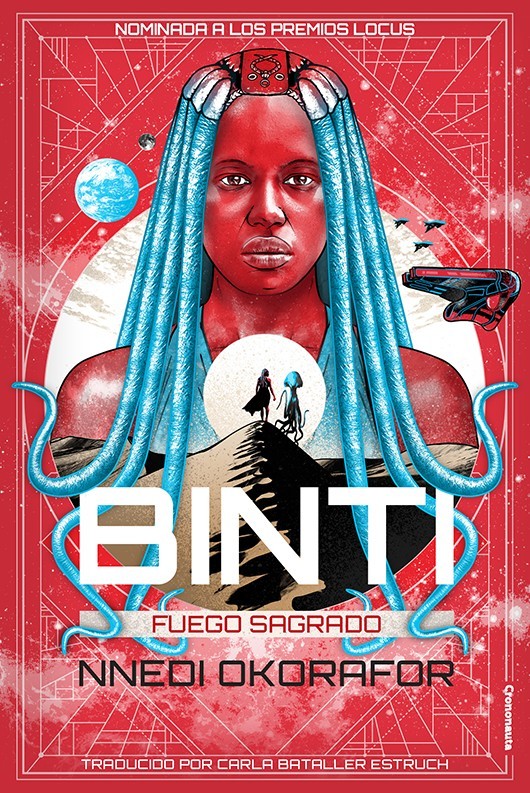 Nnedi Okorafor: Binti: Fuego Sagrado (EBook, Crononauta)