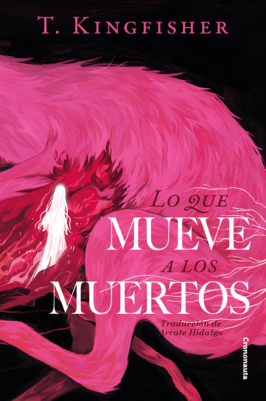 T. Kingfisher: Lo que mueve a los muertos (EBook, castellano language, crononauta)