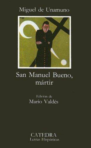 Miguel de Unamuno: San Manuel Bueno, martir (Spanish language, 1992, Ediciones Catedra S.A.)