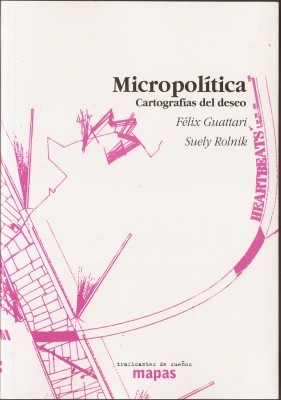 Félix Guattari, Suely Rolnik: Micropolítica (EBook, Spanish language, Traficantes de Sueños)