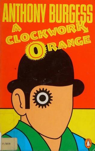 Anthony Burgess: A Clockwork Orange (1987, Penguin Books)