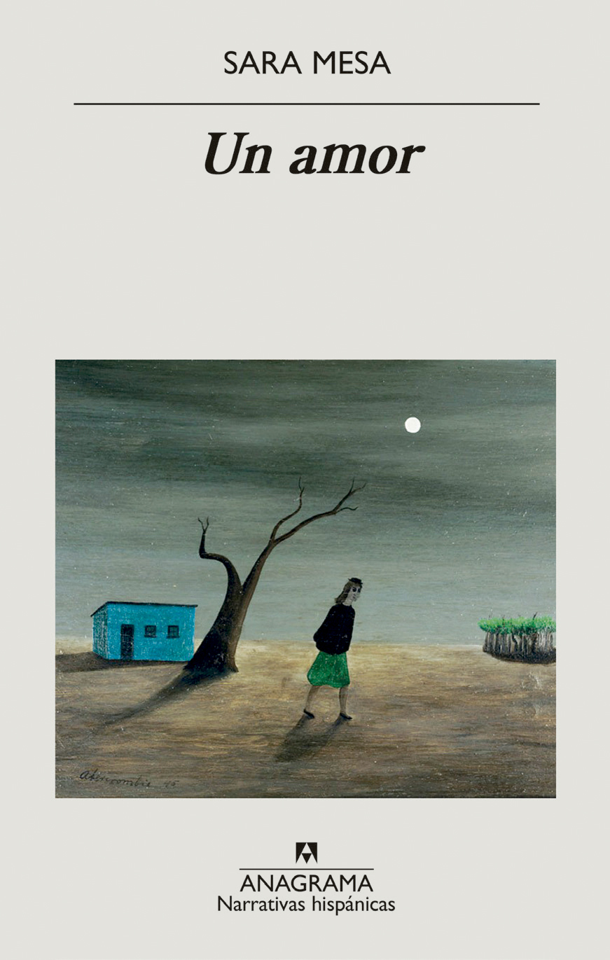 Sara Mesa: Un amor (Paperback, 2020, Anagrama)