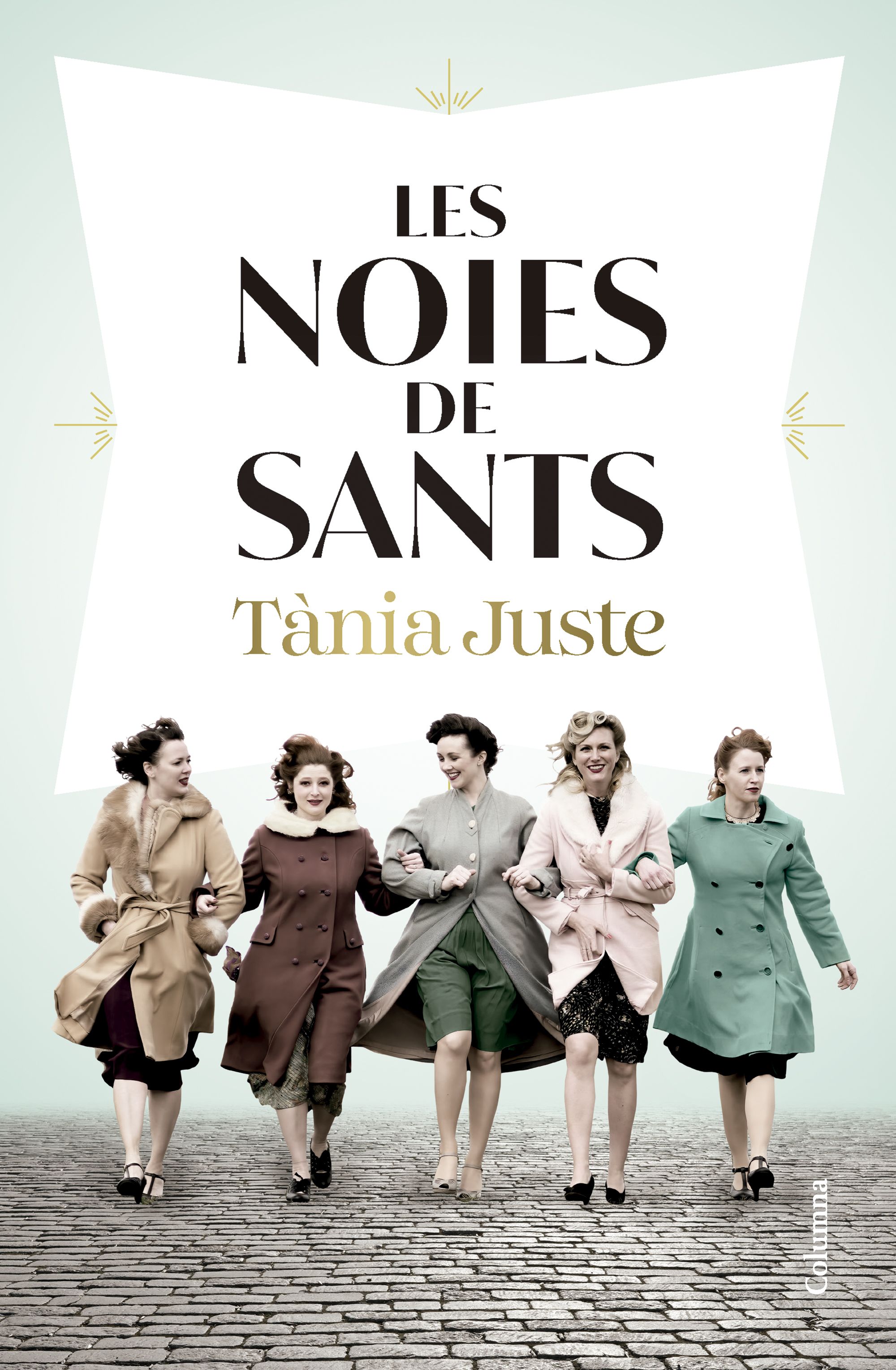 Tània Juste: Les noies de Sants (Hardcover, català language)