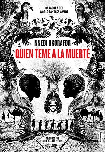 Nnedi Okorafor, Carla Bataller Estruch: Quien teme a la muerte (Paperback, Crononauta)