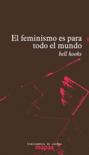 Bell Hooks, Amaia Apalauza Ollo: El feminismo es para todo el mundo (Spanish language, Traficantes de Sueños)