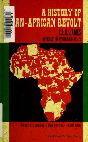 C. L. R. James, Robin D.G. Kelley, Gema Facal Lozano, C. L. R James: A History of Pan-African Revolt (2012, PM Press)