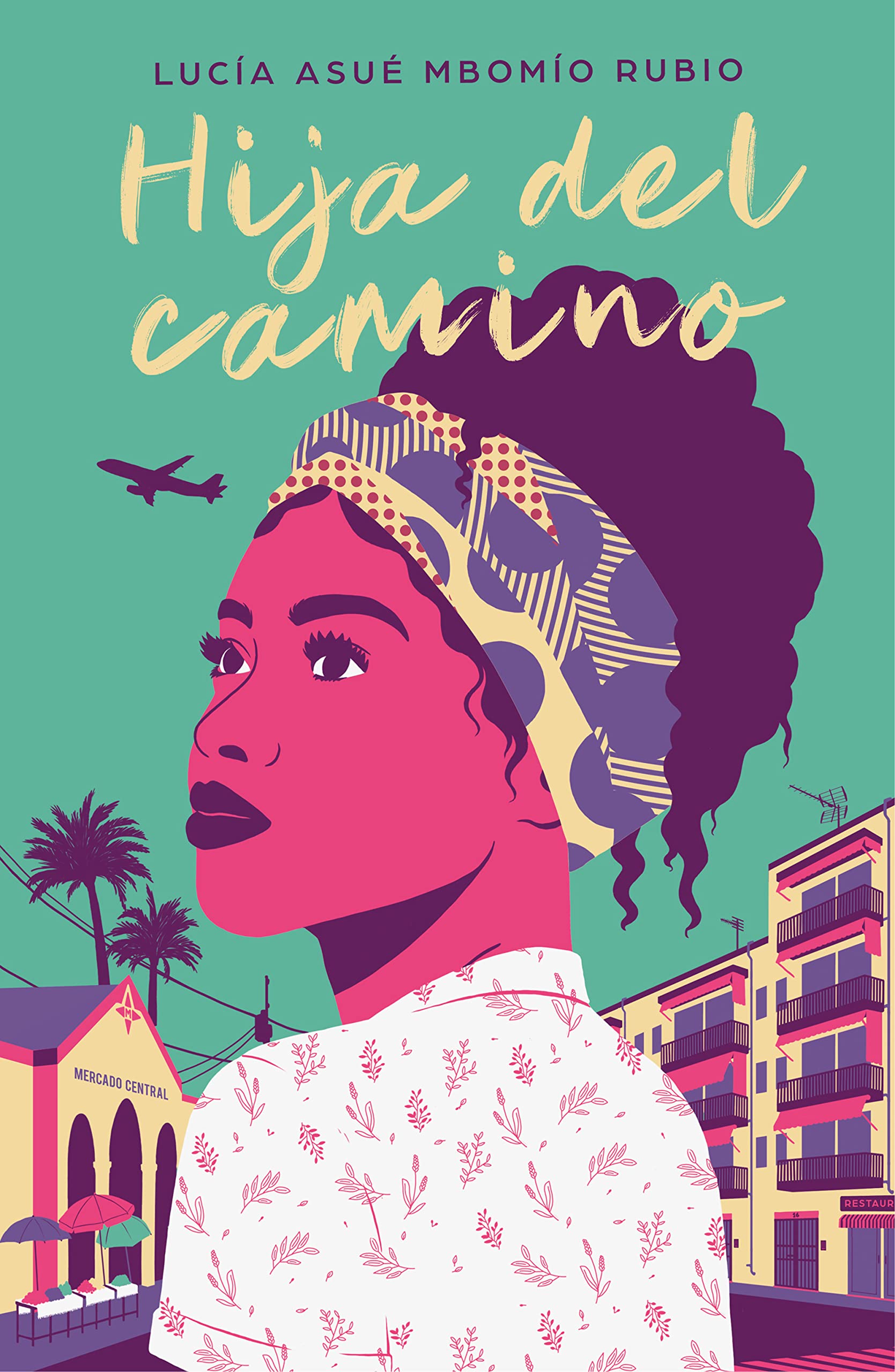 Lucía Asué Mbomío Rubio: Hija del Camino (Paperback, Spanish language, 2019, Grijalbo)