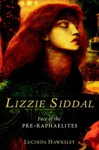 Lucinda Hawksley: Lizzie Siddal (Hardcover, Walker & Company)