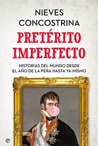 Nieves Concostrina Villarreal: Pretérito imperfecto (Paperback, 2018, LA ESFERA DE LOS LIBROS, S.L.)
