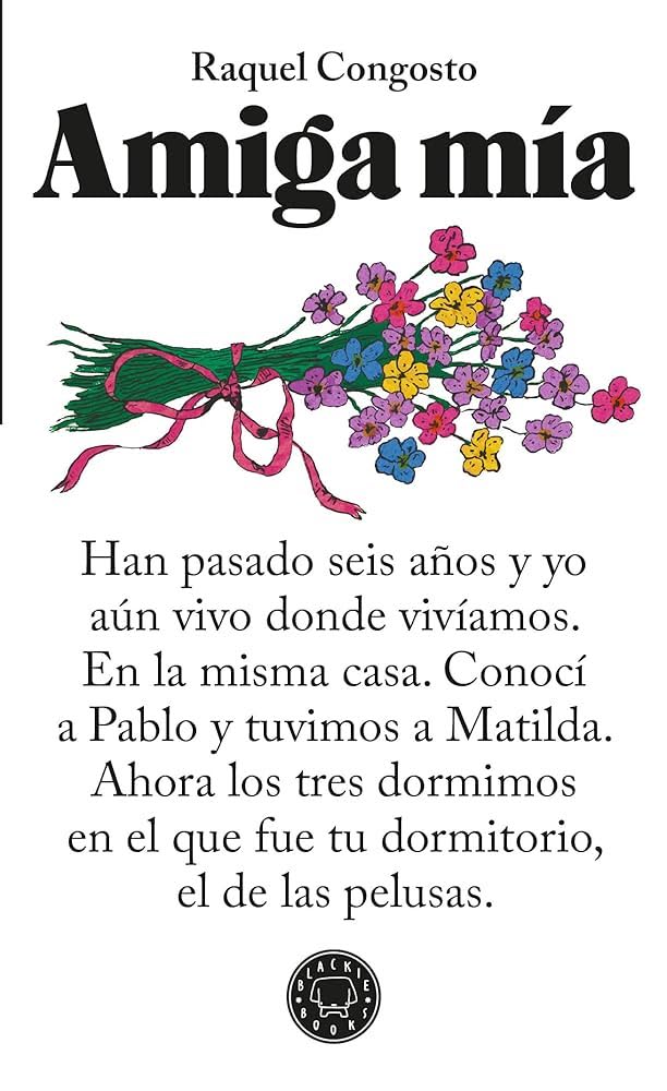 Raquel Congosto: Amiga mía (Paperback, Español language, 2025, Blackie Books)