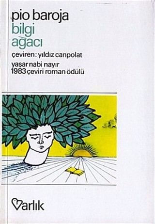 Pío Baroja: Bilgi Ağacı (Paperback, Turkish language, 1983, Varlık Yayınları)