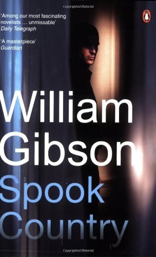 William F. Gibson (duplicate), William Gibson, Emma Goldman: Spook Country (Paperback, 2008, Penguin Books)