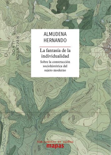 Almudena Hernando: La fantasía de la individualidad (EBook, Spanish language, Traficantes de Sueños)