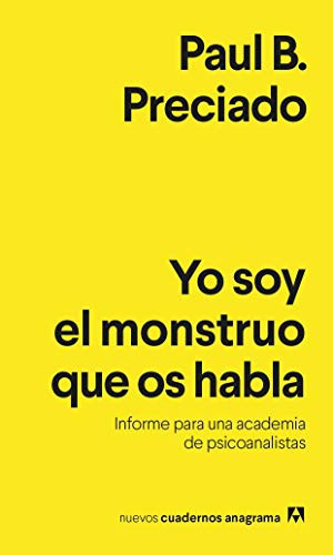 Paul B. Preciado: Yo soy el monstruo que os habla (Paperback, 2020, Editorial Anagrama)