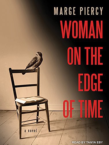 Marge Piercy, Tanya Eby: Woman on the Edge of Time (AudiobookFormat, Tantor Audio)