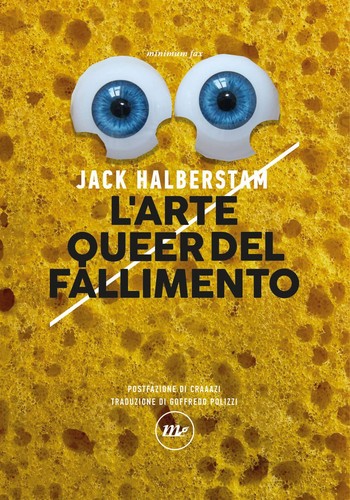 Jack Halberstam: L'arte queer del fallimento (EBook, Italian language, minimum fax)