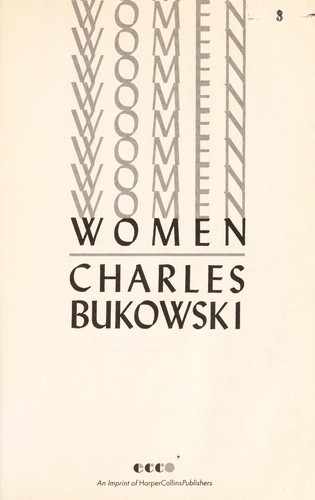 Charles Bukowski: Women. (Paperback, 2007, Harpercollins Publishers)