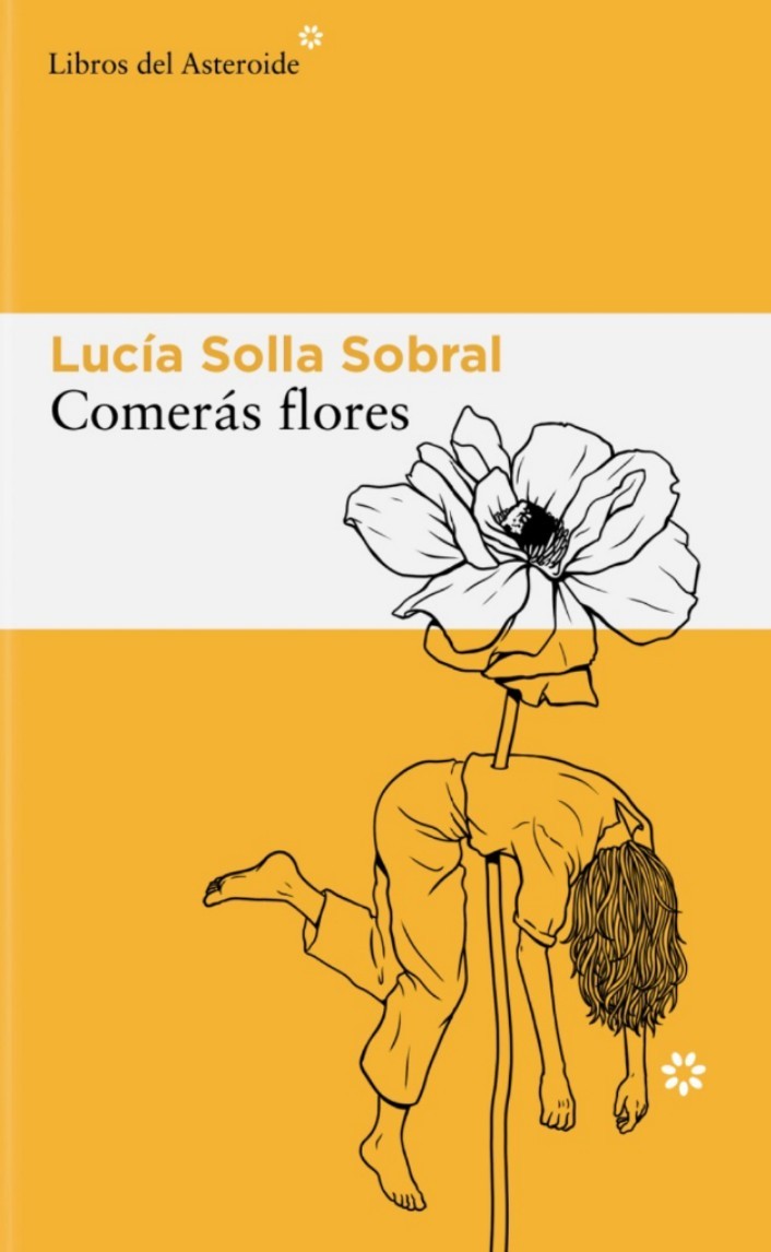 Lucía Solla Sobral: Comerás flores (Spanish language, 2025)