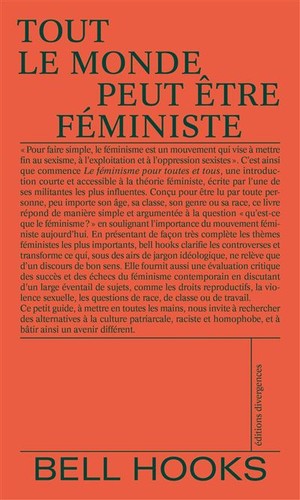 Bell Hooks, Amaia Apalauza Ollo: Tout le monde peut être féministe (French language, 2021, éditions divergences)