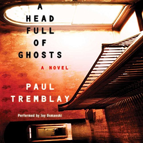 Paul Tremblay: A Head Full of Ghosts (AudiobookFormat, 2015, Harpercollins, HarperCollins Publishers and Blackstone Audio)