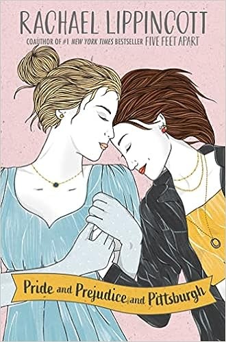 Rachael Lippincott: Pride and Prejudice and Pittsburgh (2023, Simon & Schuster Books For Young Readers)