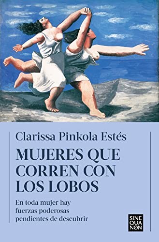 Clarissa Pinkola Estés: Mujeres que corren con los lobos (Paperback, B)