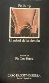 Pío Baroja: El árbol de la ciencia (Paperback, Spanish language, 1994, Caro Raggio, Cátedra)