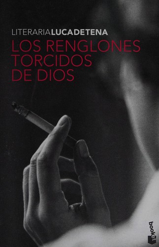 Torcuato Luca de Tena: Los renglones torcidos de Dios (Spanish language, 2008, Planeta)