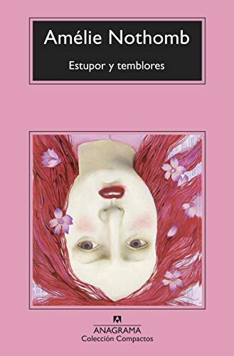 Amélie Nothomb, Sergi Pàmies, Laura Romero: Estupor y temblores (Paperback, Editorial Anagrama)