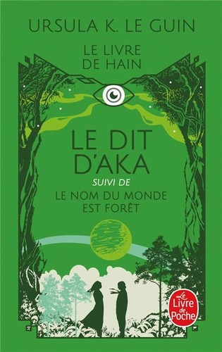 Ursula K. Le Guin: Le Dit d'Aka (French language, 2023, Robert Laffont)