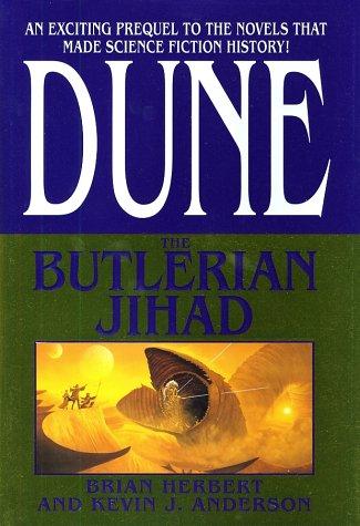 Kevin J. Anderson, Brian Herbert: The Butlerian Jihad (Legends of Dune, Book 1) (Hardcover, Tor Books)